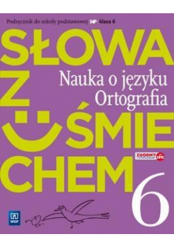 J.Polski SP  6 Słowa z uśmie. Podr nauka o jęz.