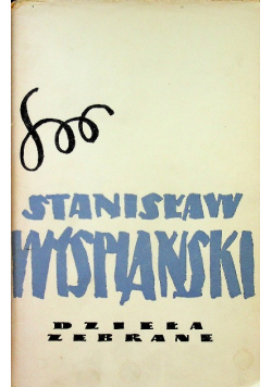 Wyspiański Dzieła zebrane Tom 5 Wyzwolenie