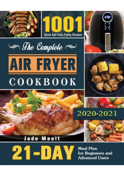The Complete Air Fryer Cookbook 2020-2021