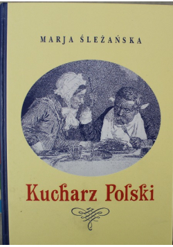 Kucharz polski Reprint z 1932 r