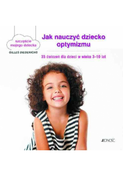 Jak nauczyć dziecko optymizmu