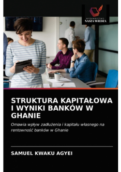 Struktura Kapitałowa I Wyniki Banków W Ghanie