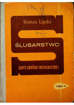 Ślusarstwo część II Zarys obróbki mechanicznej