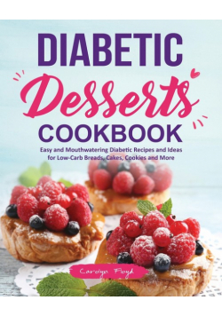 Diabetic Desserts Cookbook