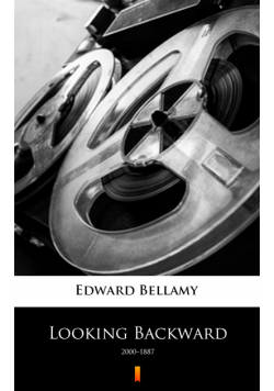 Looking Backward. 2000–1887