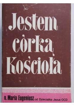 Jestem córką Kościoła