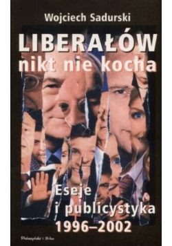 Liberałów nikt nie kocha