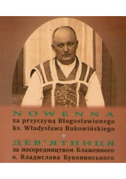 Nowenna za przyczyną Błogosławionego ks Władysława Bukowińskiego