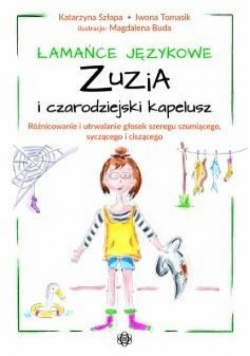Łamańce językowe. Zuzia i czarodziejski kapelusz