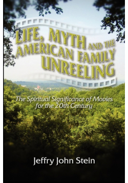 Life, Myth, and the American Family Unreeling
