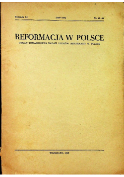 Reformacja w Polsce nr 41 - 44 rocznik XI
