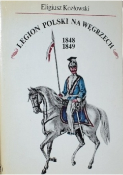 Legion Polski na Węgrzech 1848-1849
