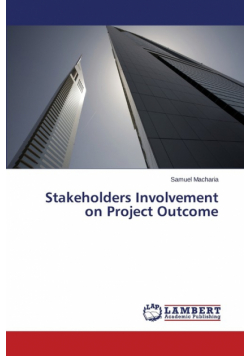 Stakeholders Involvement on Project Outcome