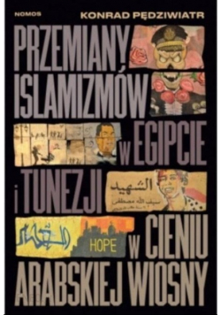 Przemiany islamizmów w Egipcie i Tunezji w cieniu arabskiej wiosny