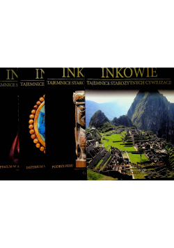 Tajemnice starożytnych cywilizacji Inkowie 4 części
