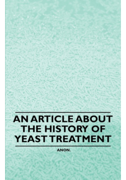 An Article about the History of Yeast Treatment