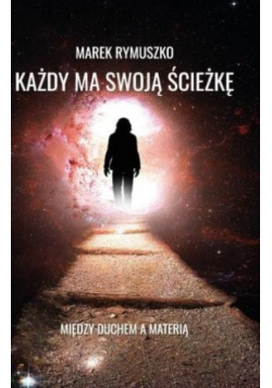 Każdy ma swoją ścieżkę
