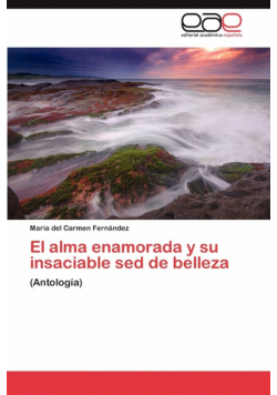 El Alma Enamorada y Su Insaciable sed de Belleza