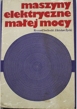 Maszyny elektryczne małej mocy