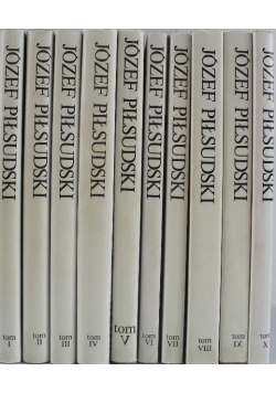 Piłsudski Pisma zbiorowe tom 1 do 10 reprinty z 1938 r.