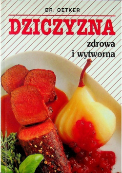 Dziczyzna zdrowa i wytworna