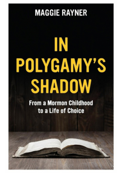 In Polygamy's Shadow