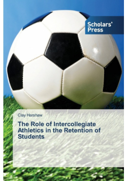 The Role of Intercollegiate Athletics in the Retention of Students