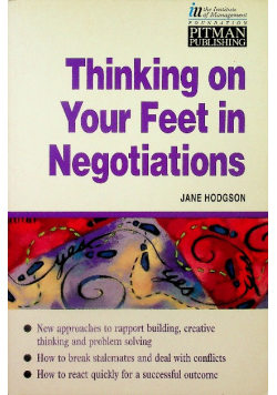 Thinking on Your Feet in Negotiations : Rapid Response Negotiating