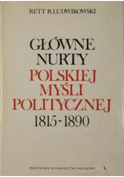 Główne Nurty Polskiej Myśli Politycznej 1815 - 1890