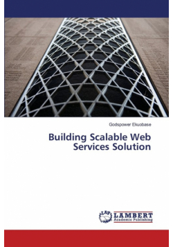 Building Scalable Web Services Solution