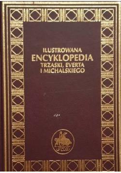 Ilustrowana encyklopedia Trzaski Everta i Michalskiego tom 7