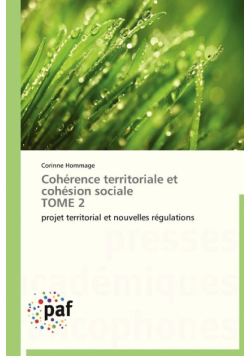 Cohérence territoriale et cohésion sociale  tome 2