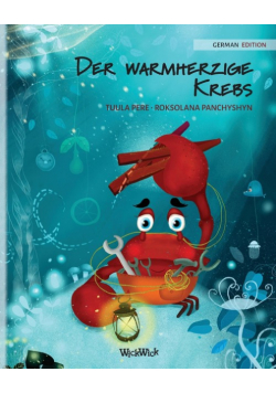 Der warmherzige Krebs (German Edition of "The Caring Crab")