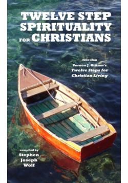 Twelve Step Spirituality for Christians
