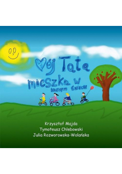 Mój tata mieszka w innym świecie