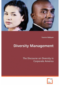 Diversity Management - The Discourse on Diversity in Corporate America