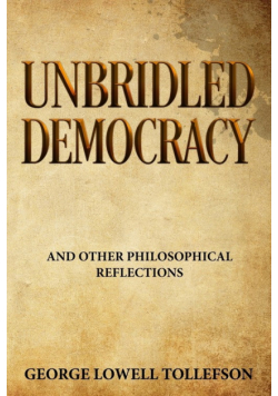 Unbridled Democracy