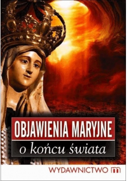 Objawienia maryjne o końcu świata