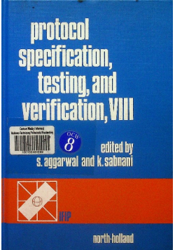 Protocol Specification Testing and Verification VIII