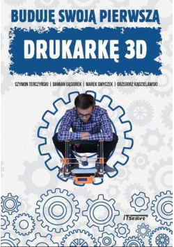 Buduję swoją pierwszą drukarkę 3D