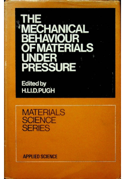 The mechanical behaviour of materials under pressure