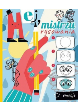 Hej, mistrzu rysowania! Emocje