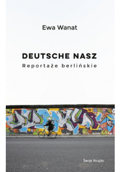 Deutsche nasz Reportaże berlińskie