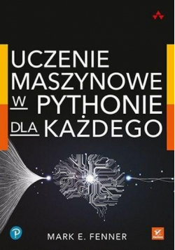 Uczenie maszynowe w Pythonie dla każdego