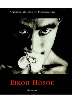 Aperture masters of photography Eikoh Hosoe