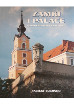 Zamki i pałace Polski południowo wschodniej