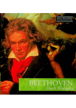 Mistrzowie muzyki klasycznej Beethoven duch wolności z CD