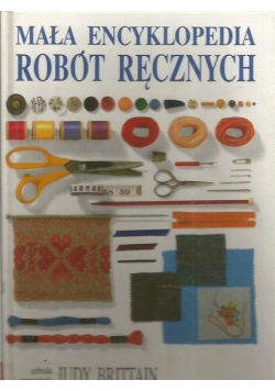 Mała encyklopedia robót ręcznych