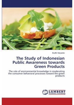 The Study of Indonesian Public Awareness towards Green Products