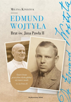 Edmund Wojtyła Brat św Jana Pawła II